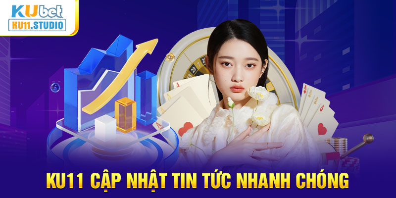 Cập nhập thông tin mới nhất tại Tin tức Ku11